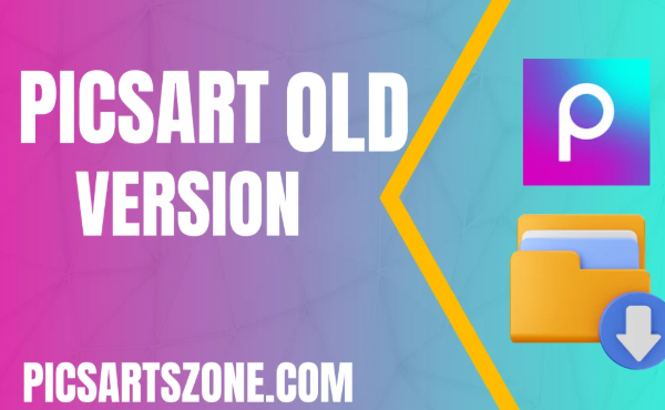 picsart apk old version download