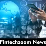 fintechzoom news